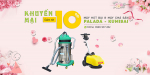 Ưu đãi đặc biệt nhân dịp 20/10: Giảm 10% các dòng máy hút bụi, chà sàn