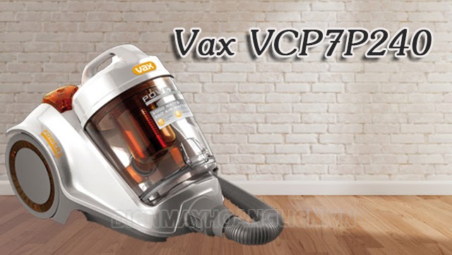 máy hút bụi Vax VCP7P240