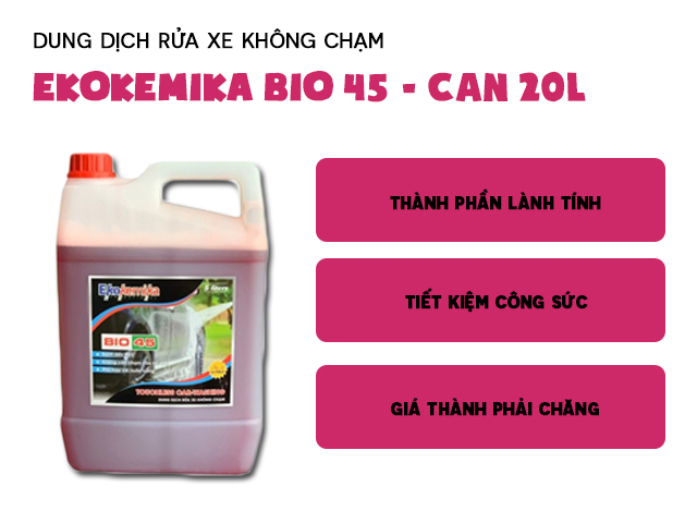 Các đặc điểm nổi bật của Dung dịch rửa xe không chạm Ekokemika BIO 45 - Can 5L