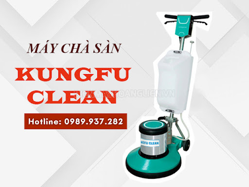 Máy chà sàn Kungfu Clean - lựa chọn của người dùng thông thái
